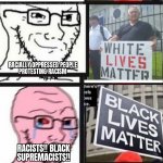 Black lives matter is racist meme