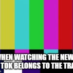 when watching imgflip news | WHEN WATCHING THE NEWS TIK TOK BELONGS TO THE TRASH | image tagged in gifs,tv show | made w/ Imgflip video-to-gif maker