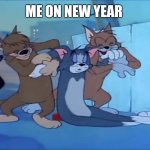 Drunk Tom | ME ON NEW YEAR | image tagged in drunk tom | made w/ Imgflip meme maker