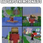 Comment if you were the same way | 6 Y/O ME WHEN MY DAD SKIPS THE MCDONALD’S | image tagged in sad grian,mcdonalds,drive thru,hermitcraft | made w/ Imgflip meme maker