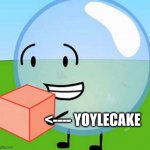 BFDI bubble with cake | <---- YOYLECAKE | image tagged in bfdi bubble with cake | made w/ Imgflip meme maker