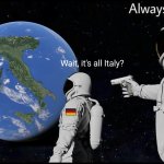 Wait it's all Italy