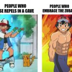 loser ash winner ash | PEOPLE WHO USE REPELS IN A CAVE; PEOPLE WHO EMBRACE THE ZUBATS | image tagged in loser ash winner ash | made w/ Imgflip meme maker