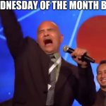 Bitconnect Carlos | 1ST WEDNESDAY OF THE MONTH BE LIKE | image tagged in bitconnect carlos,wednesday,tornado | made w/ Imgflip meme maker