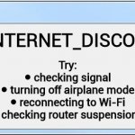 Offline | ERR_INTERNET_DISCONNECTED; Try:
● checking signal
● turning off airplane mode
● reconnecting to Wi-Fi
● checking router suspensions | image tagged in error message | made w/ Imgflip meme maker