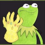 kermit infinity gauntlet | MEMES:
GET INVENTED.
 
PICTURES OF KERMIT:; "I AM...
INEVITABLE." | image tagged in kermit infinity gauntlet,i am inevitable,inevitable,infinity gauntlet,avengers endgame,thanos | made w/ Imgflip meme maker