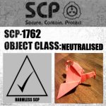 SCP-1762 Label | NEUTRALISED; 1762 | image tagged in scp label template thaumiel/neutralized | made w/ Imgflip meme maker