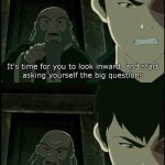 Iroh Big Questions | LIKE, "DO YOU THINK TARZAN WAS A VIRGIN BEFORE HE MET JANE, OR WAS HE CLAPPIN' GORILLA CHEEKS?" | image tagged in iroh big questions | made w/ Imgflip meme maker