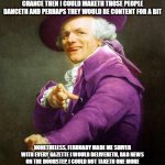 Joseph Ducreux On Da Purp | A LONG, LONG TIME AGO, I CAN STILL REMEMBER HOW THAT MUSIC USED TO MAKETH ME SIMPER; AND I REALISED IF I HAD MINE CHANCE THEN I COULD MAKETH THOSE PEOPLE DANCETH AND PERHAPS THEY WOULD BE CONTENT FOR A BIT; NONETHELESS, FEBRUARY MADE ME SHIVER WITH EVERY GAZETTE I WOULD DELIVERETH, BAD NEWS ON THE DOORSTEP, I COULD NOT TAKETH ONE MORE STEP, I CANNOT REMEMBER WHETHER I CRIED ONCE I HEARD ABOUT HIS WIDOWED BRIDE. NONETHELESS, SOMETHING TOUCHED ME DEEP INSIDE THE DAY THE MUSIC PERISHED | image tagged in joseph ducreux on da purp | made w/ Imgflip meme maker