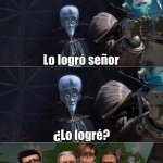 Lo logró señor