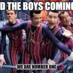 rip robby rotten | ME AND THE BOYS COMING LAST; WE ARE NUMBER ONE | image tagged in we are number one,memes,uno reverse card | made w/ Imgflip meme maker