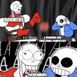 Boomers are scared | BOOMERS; A WORKING AND FUNCTIONAL COMPUTER? (SCREAMING) | image tagged in pafriskus scene fixed | made w/ Imgflip meme maker