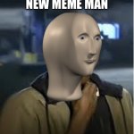 Meme man drug | I MADE THIS NEW MEME MAN | image tagged in drug dealer meme man | made w/ Imgflip meme maker