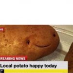Local potato happy meme
