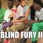 Diana | BLIND FURY II | image tagged in diana | made w/ Imgflip meme maker