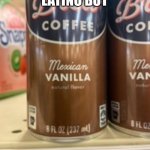 Coffee | WHEN YOU’RE LATINO BUT; LOOK WHITE | image tagged in repost,funny memes,funny,dank memes,dank,too dank | made w/ Imgflip meme maker