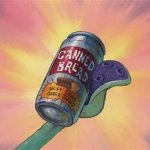 Canned bread meme