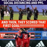 MLS started all nice with social distancing and ppe | image tagged in mls started all nice with social distancing and ppe | made w/ Imgflip meme maker