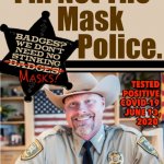 IIm Not The Mask Police Badges We Don't Need No Stinking Masks | image tagged in iim not the mask police badges we don't need no stinking masks | made w/ Imgflip meme maker