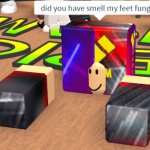 Did You Have Smell My Feet Fungus?