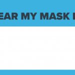 I Wear My Mask For