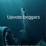 What are points even for | Imgflip; Upvote beggars; People who make memes complaining about upvote beggars | image tagged in the meg title removed,meanwhile on imgflip | made w/ Imgflip meme maker