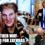 Zathras- no good choices | EITHER WAY- IS BAD FOR ZATHRAS | image tagged in zathras | made w/ Imgflip meme maker