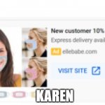 Karen | KAREN | image tagged in karen | made w/ Imgflip meme maker
