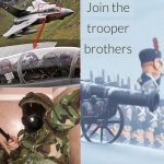 Join the trooper bros.