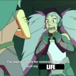 entrapta blank | LIFE | image tagged in entrapta blank | made w/ Imgflip meme maker