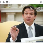 Florida Governor Ron DeSantis white supremacy?