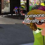 Splatoon Inkling Girl Hmm | karen; someone doing literally anything | image tagged in splatoon inkling girl hmm | made w/ Imgflip meme maker