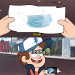 Whoa! This is worthless! | florida | image tagged in whoa this is worthless | made w/ Imgflip meme maker