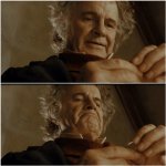 Bilbo - Why shouldn’t I keep it? meme
