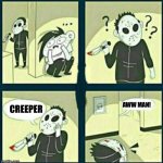 SO WE BACK IN THE MINE... | AWW MAN! CREEPER | image tagged in the murderer,creeper,minecraft,minecraft creeper | made w/ Imgflip meme maker