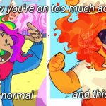 another comparison meme | You know you're on too much acid when:; This looks normal; and this doesn't | image tagged in another comparison meme | made w/ Imgflip meme maker