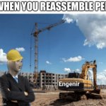 stonks engineer | WHEN YOU REASSEMBLE PEN | image tagged in stonks engineer | made w/ Imgflip meme maker