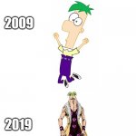 This is Ferb in 2019, feel old yet? | 2009; 2019 | image tagged in this is him now feel old yet,phineas and ferb,jojo's bizarre adventure | made w/ Imgflip meme maker