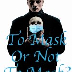 To Mask Or Not To Mask meme