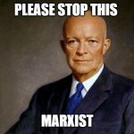Tea-bagging Twits | PLEASE STOP THIS; MARXIST | image tagged in marxism | made w/ Imgflip meme maker
