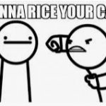 I'm Gonna Rice Your Car! meme