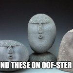 Oof Stones Meme Generator - Imgflip