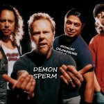 Metallica come on | HYDROXY
CHLOROQUINE; DEMON SPERM; ALIEN
 DNA | image tagged in metallica come on | made w/ Imgflip meme maker