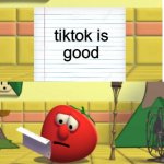 we can all agree | tiktok is
good | image tagged in bob looking at script,tiktok,trash,not good | made w/ Imgflip meme maker