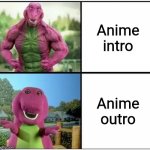 Ripped Barney | Anime intro; Anime outro | image tagged in ripped barney,anime,intro,outro,memes | made w/ Imgflip meme maker