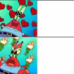 Krabs Happy/Mad meme