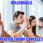 no more tiktok | MILLENNIALS; THE DAY AFTER TRUMP CANCELS TIKTOK | image tagged in bored | made w/ Imgflip meme maker