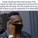 Wearing A Mask Could Save Lives Or Fashion Statement
