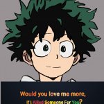 If I Killed Someone For You w/ Deku