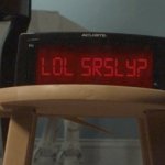 LOL SRSLY? Alarm Clock
